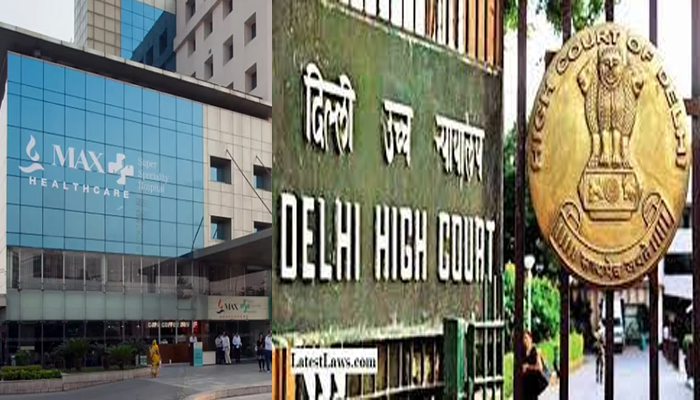 High Court on Max Hospital