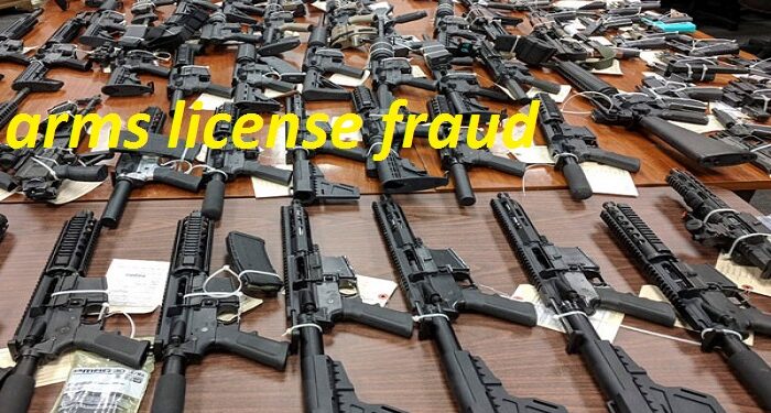 arms license fraud