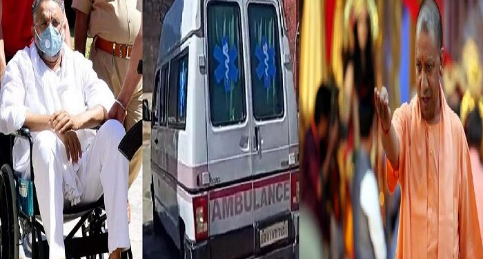 cm yogi on Mukhtar Ansari ambulance case