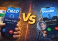 CNAP सिस्टम कैसे है Truecaller से अलग और बेहतर? यहां दूर करें कंफ्यूजन