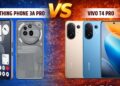 Nothing Phone 3a Pro vs Vivo T4 Pro: ‘महा-मुकाबला’, ₹30,000 में कौन ज्यादा पावरफुल?